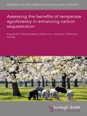 cover image of Assessing the benefits of temperate agroforestry in enhancing carbon sequestration